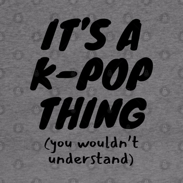 It's A K-Pop Thing by LunaMay